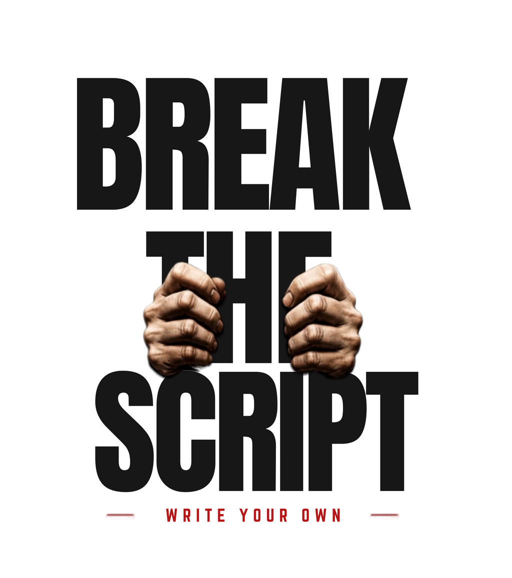 Break The Script. Write Your Own Story.
