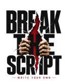 Break The Script. Write Your Own Story.